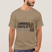 Dumbells Deadlifts and Diapers Fun Gym Vads T-Shirt (Vorderseite)