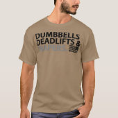 Dumbells Deadlifts and Diapers Fun Gym Vads T-Shirt (Vorderseite)