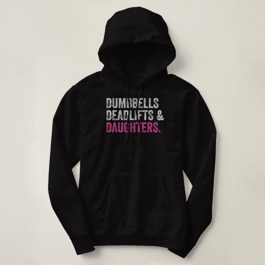 Dumbells Deadlifts Daughters Funny Gym Workout Fan Hoodie (Design vorne)