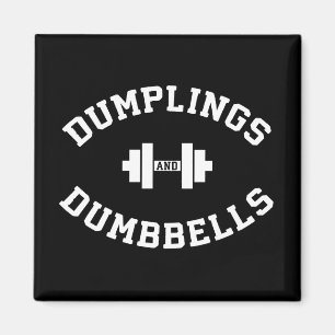 Dumbells und Dumplings - Funny Bulking Novelty Magnet