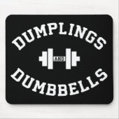 Dumbells und Dumplings - Funny Bulking Novelty Mousepad (Vorne)