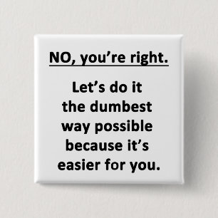 Dumbest Way Button