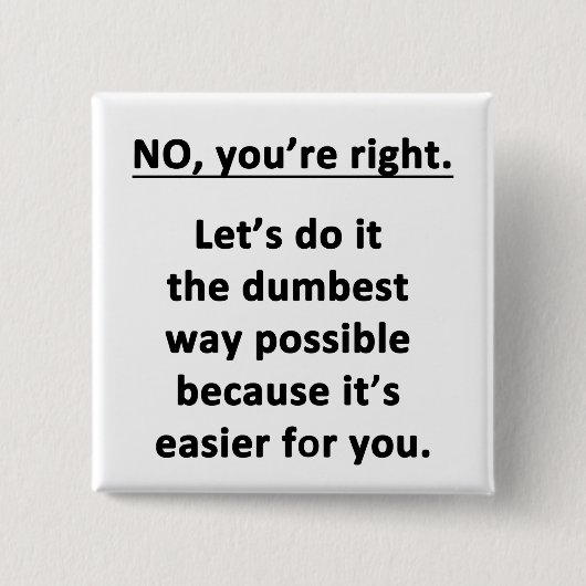 Dumbest Way Button (Vorderseite)
