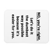 Dumbest Way Magnet (Horizontal)