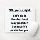 Dumbest Way Mousepad (Mit Mouse)