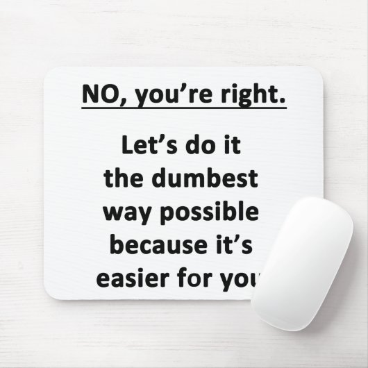 Dumbest Way Mousepad (Mit Mouse)