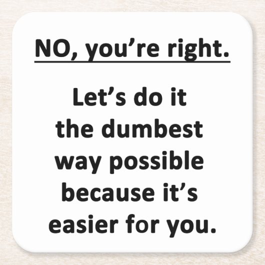 Dumbest Way Rechteckiger Pappuntersetzer (Vorderseite)