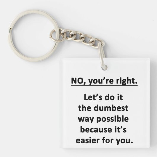 Dumbest Way Schlüsselanhänger (Vorderseite)