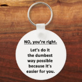 Dumbest Way Schlüsselanhänger (Vorderseite)