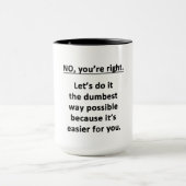 Dumbest Way Tasse (Zentrum)