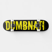 DUMBNATI-Skateboard Skateboard (Horizontal)