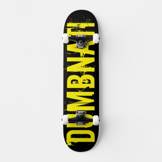 DUMBNATI-Skateboard Skateboard (Vorderseite)