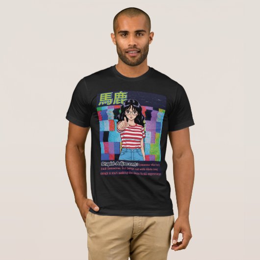 Dumm Adjacent T-Shirt (Vorne ganz)