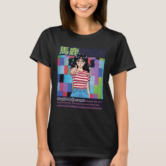 Dumm Adjacent T-Shirt (Vorderseite)