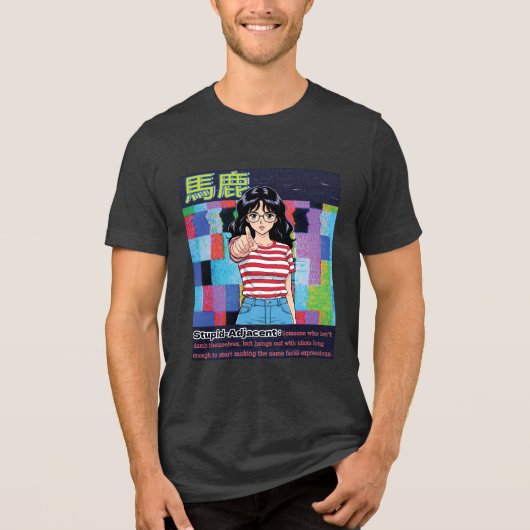 Dumm Adjacent Tri-Blend Shirt (Vorderseite)