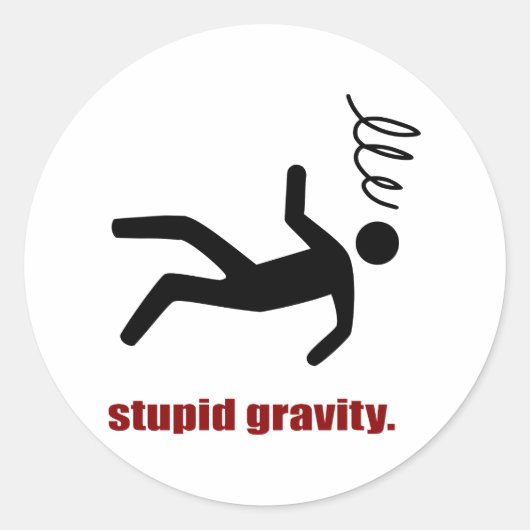 Dumm Gravitation - Lustiger Stuntman Draufgänger Runder Aufkleber (Vorderseite)