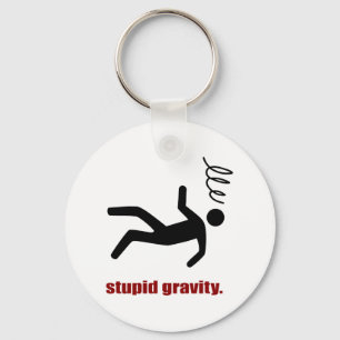 Dumm Gravitation - Lustiger Stuntman Draufgänger Schlüsselanhänger