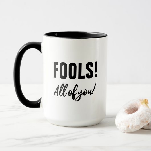 Dumm! Sie alle! Funny Halloween HexenSprichwort Tasse (Mit Donut)