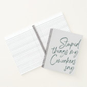 Dumme Dinge, die meine Kollegen sagen: Funny Gag G Notizblock (Innenseite)