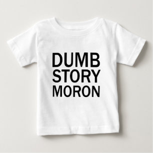 DUMME GESCHICHTE IDIOT Lustiges Anti-Meme T-Shirt