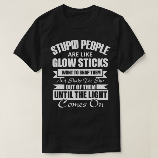 Dumme Leute sind wie glatte Sticks Geschenk T-Shirt (Design vorne)