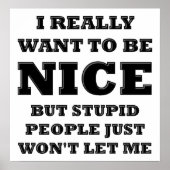 Dumme Leute werden mir kein lustiges Poster Gelass (Vorne)