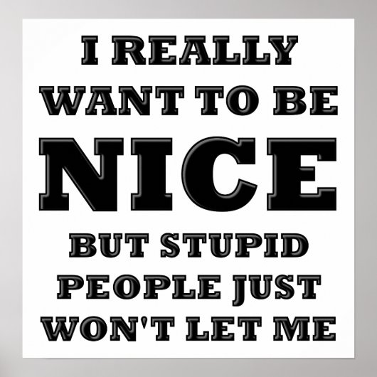 Dumme Leute werden mir kein lustiges Poster Gelass (Vorne)