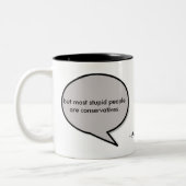 Dumme Leutekonservative John Stuart Mill-Zitats Zweifarbige Tasse (Links)