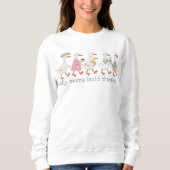 Dümme Mütter prägen den Charakter  Sweatshirt (Vorderseite)