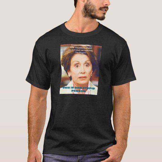 DUMME PERSON NANCYS PELOSI- EINS T-Shirt (Vorderseite)