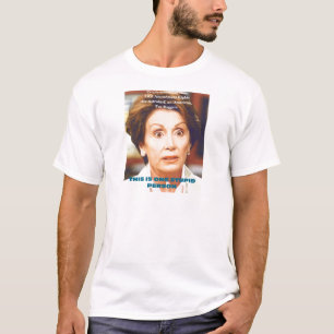 DUMME PERSON NANCYS PELOSI- EINS T-Shirt