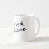 dumme Rookiekaffee-Tasse Kaffeetasse (VorderseiteRechts)