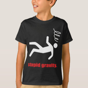 Dumme Schwerkraft - Lustiger Stuntman Draufgänger T-Shirt