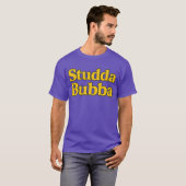 Dummer Bubba T-Shirt (Vorne ganz)
