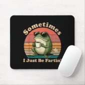 Dummer Frosch Manchmal furze ich nur Mousepad (Mit Mouse)