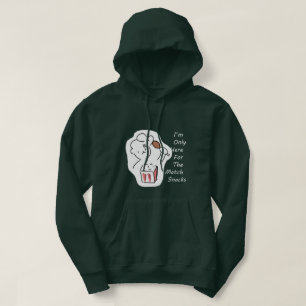 Dummer Fußball-Fan-Hoodie - Ich bin nur hier für . Hoodie