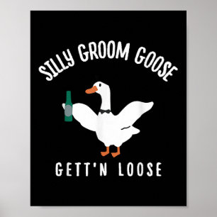 Dummer Gans, der lockere Bräutigam-Truppe Junggese Poster