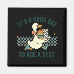 Dummer Gans Es ist ein guter Tag, um einen Test zu Magnet