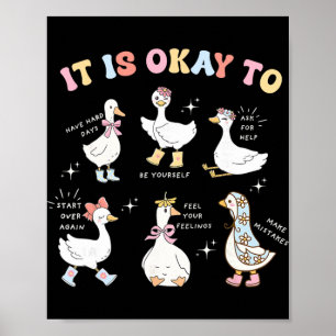 Dummer Gans Es ist okay für psychische Gesundheit  Poster