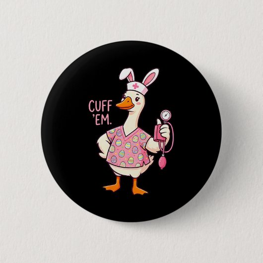 Dummer Gans-Meme Lustiges Ostern Krankenpfleger Cu Button (Vorderseite)