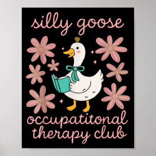 Dummer Gänse Ergotherapie-Club lustiger OT Poster