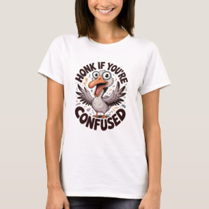 Dummer Gänse-Honk-Spaß T-Shirt
