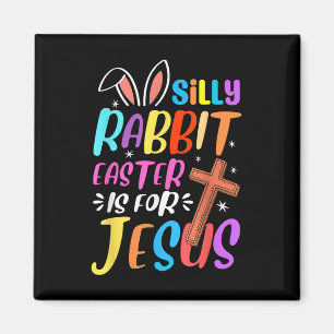 Dummer Hase Ostern ist für Jesus Christen Kleinkin Magnet