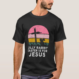 Dummer Hase Ostern Ist Für Jesus Christen Kleinkin T-Shirt