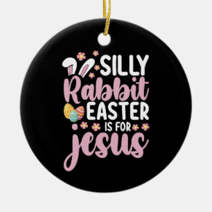 Dummer Hase Ostern ist für Jesus Christlich Keramik Ornament