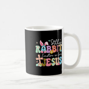 Dummer Hase Ostern ist für Jesus Süßer Hase Christ Kaffeetasse