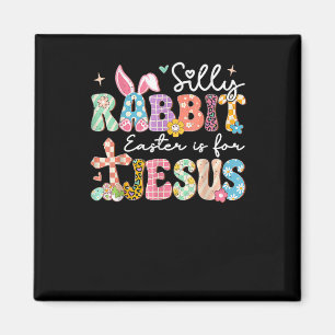 Dummer Hase Ostern ist für Jesus Süßer Hase Christ Magnet