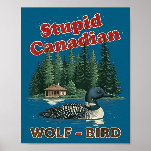 Dummer kanadischer Wolf Vogel erhitzter Loont Hock Poster (Vorne)