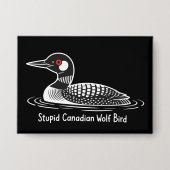 Dummer kanadischer Wolf Vogel Lustiger Kanada-Gesc Button (Vorderseite)