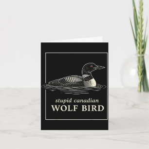 Dummer kanadischer Wolf Vogel lustiger Loojäger-Me Karte
